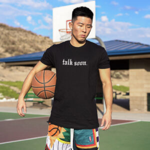 “Talk Soon” T-Shirt